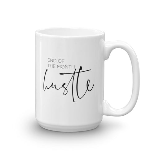 End of Month Hustle Mug