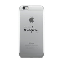 Love This Modern Life iPhone Case
